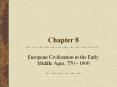 Chapter 8 European Civilization in the Early Middle Ages