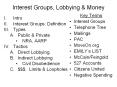 Interest Groups, Lobbying & Money Key Terms Interest Group