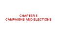 CHAPTER 5 CAMPAIGNS AND ELECTIONS Voters Why Vote? From th
