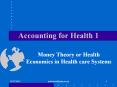 Accounting for Health 1 Money Theory or Health Economics i