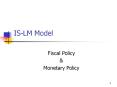 IS-LM Model Fiscal Policy & Monetary Policy Outlin