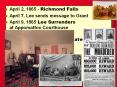 April 7, Lee sends message to Grant April 9, 1865 Le