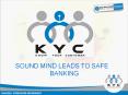 SOUND MIND LEADS TO SAFE BANKING KNOW YOUR CUSTOMER What i