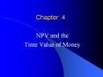 Chapter 4 NPV and the Time Value of Money Chapter Outlin