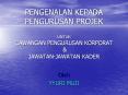 PENGENALAN KEPADA PENGURUSAN PROJEK UNTUK CAWANGA