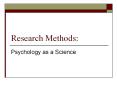 Research Methods: Psychology as a Science How do you know