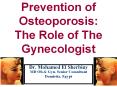 Prevention of Osteoporosis: The Role of The Gynecologist Dr