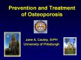 Prevention and Treatment of Osteoporosis Jane A. Cauley
