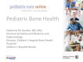 TM Prepared for your next patient. Pediatric Bone Healt