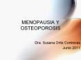 MENOPAUSIA Y OSTEOPOROSIS Dra. Susana Ortiz Contreras Juni