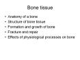 Bone tissue Anatomy of a bone Structure of bone tissu