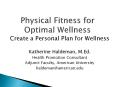 Physical Fitness for Optimal Wellness Create a Personal Pla