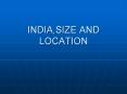 india,size and location india,size and location prepared b