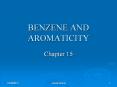 BENZENE AND AROMATICITY Chapter 15 The Term Aromati
