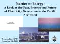 Northwest Energy: A Look at the Past, Present and Future o