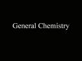 General Chemistry Chemistry Chemistry is the study of matte