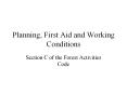 Planning, First Aid and Working Conditions Section C of th