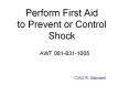 Perform First Aid to Prevent or Control Shock AW