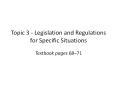 Topic 3 - Legislation and Regulations for Specifi
