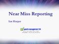 Near Miss Reporting Ian Harper A Definition? A Definition