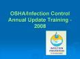 OSHA/Infection Control Annual Update Training - 2008 
