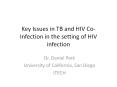 Key Issues in TB and HIV Co-Infection in the setting of HI