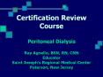 Certification Review Course Peritoneal Dialysis Ray Agnello