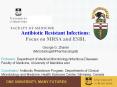 Antibiotic Resistant Infections: Focus on MRSA and ESB
