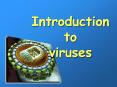 Introduction to viruses Lecture topics - 1 What is a virus