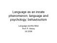 Language as an innate phenomenon; language and psychology