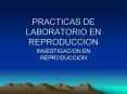 PRACTICAS DE LABORATORIO EN REPRODUCCION INVESTIGACION E