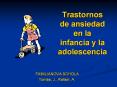 Trastornos de ansiedad en la infancia y la adolescenci
