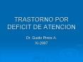 TRASTORNO POR DEFICIT DE ATENCION Dr. Guido Pinos A. XI-200