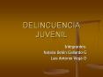 DELINCUENCIA JUVENIL Integrantes: Natalia Bel n Gallardo 