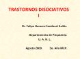 TRASTORNOS DISOCIATIVOS I Dr. Felipe Homero Sandoval Avil s