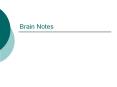 Brain Notes Tools for Viewing Brain Structure and Activit