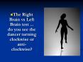 The Right Brain vs Left Brain test ... do you see the dance