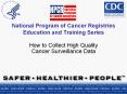 National Program of Cancer Registries Education and Trainin