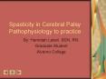 Spasticity in Cerebral Palsy Pathophysiology to practice B