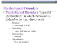 Psychological Disorders Psychological Disorder a  harmfu