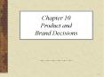 Chapter 10 Product and Brand Decisions Introduction: What t