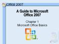 A Guide to Microsoft Office 2007 Chapter 1 Microsoft Offic