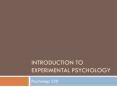 INTRODUCTION TO EXPERIMENTAL PSYCHOLOGY Psychology 22