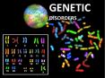 GENETIC DISORDERS Neurofibromatosis (commonly abbreviate