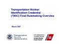 Transportation Worker Identification Credential (TWIC) Fina