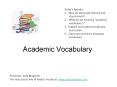 Today s Agenda: How do words get learned and stay learned