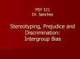 Dr. Sanchez Stereotyping, Prejudice and Discriminatio