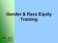 Gender & Race Equity Training Gender and Race Equit