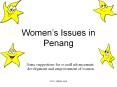 Women s Issues in Penang Some suggestions for overal