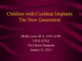 Children with Cochlear Implants The New Generation Moll